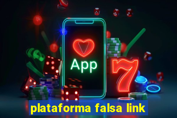 plataforma falsa link